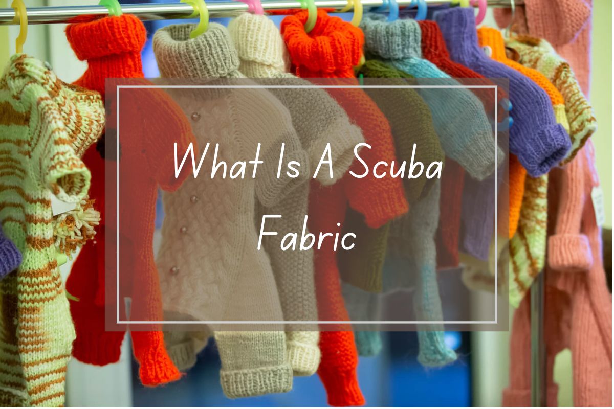 Colorful knitted garments on hangers, with text overlay reading "What Is A Scuba Fabric".